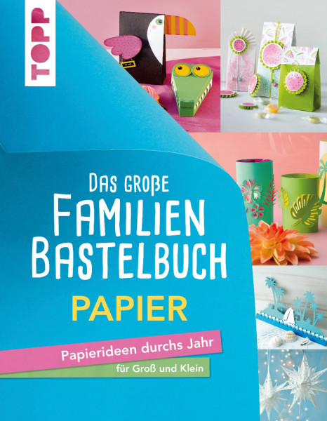 Das Große Famielienbastelbuch